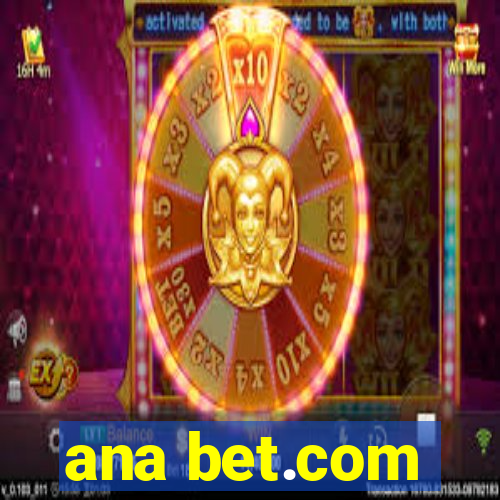 ana bet.com